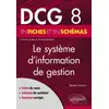 Image de DCG 8 : le système d'information de gestion en fiches et en schémas Moneir Karouri