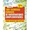 Image de 1001 exercices corrigés de mathématiques complémentaires : terminale - pour réussir son option Konrad Renard