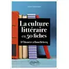 Image de La culture littéraire en 50 fiches Xavier Malassagne