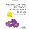 Image de Physique quantique des champs et des transitions de phase : avec exercices corrigés Dragi Karevski