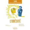 Image de L'obésité en 100 questions/réponses Philippe Cornet, Sophie Duverne, Vincent Miramont
