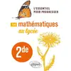 Image de Les mathématiques au lycée : seconde - l'essentiel pour progresser Michel Lion