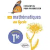 Image de Les mathématiques au lycée : spécialité terminale - l'essentiel pour progresser Michel Lion