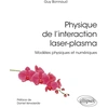 Image de Physique de l'interaction laser-plasma : modèles physiques et numériques Guy Bonnaud