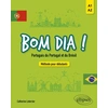 Image de Bom dia ! portugais du portugal et portugais du Brésil : méthode pour débutants A1-A2 Catherine Leterrier