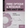 Image de Fibre optique et reseaux tres haut debit - realites et perspectives Eric Gangloff