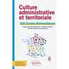 Image de Culture administrative et territoriale : 100 fiches thématiques Thierry Lamulle, Stéphane Leclerc, David Bioret