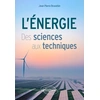 Image de L'énergie : Des sciences aux techniques Jean Pierre Brasebin