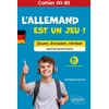 Image de L'allemand est un jeu ! : Jouer, écouter, réviser [Cahier A1-B1] [Spécial grammaire] (avec fichiers audio) Wolfgang Hammel
