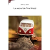 Image de Le secret de Tina Wood Jean-Luc Josso