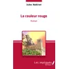 Image de La couleur rouge : Roman Jules Nabirat
