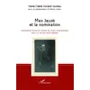 Image de Max Jacob et la nomination - jouissance créatrice autour du signe onomastique dans le terrain bouchaballe Marie-Claire Durand Guiziou