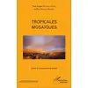 Image de Tropicales mosaïques Eric Ngango Youmbi