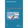 Image de Derrière la grille Natacha Hochman