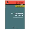 Image de La commande optimale - approche variationnelle Félix Mora-Camino, Roger Marcelin Faye