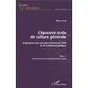 Image de L'épreuve orale de culture générale - préparation aux concours d'entrée de l'ENA et de la Fonction publique Tome 1 - connaissance de l'environnement ivoirien