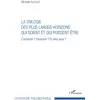 Image de La trilogie des plus larges horizons qui soient et qui puissent être - comment ? pourquoi ? et vers quoi ? Michèle Aumont