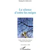 Image de Le silence d'entre les neiges Sonia Elvireanu