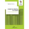 Image de Chimie du végétal au Congo - cas de quelques plantes médicinales Alphonse Ekouya