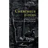 Image de Chercheur d'ours - du Béarn à l'Alaska, une nouvelle approche du sauvage Jean Lauzet