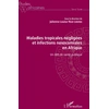 Image de Maladies tropicales négligées et infections nosocomiales en Afrique - un défi de santé publique Julienne Louise Ngo Likeng