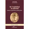 Image de De l'orphelinat au patronat - l'itinéraire exceptionnel d'un enfant du Berry Jean Gauriat, Daniel Juillard