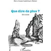 Image de Que dire de plus ? Marie-Claude Capdeillayre-Miollan