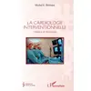 Image de La cardiologie interventionnelle : histoire et évolution Michel E. Bertrand