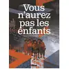 Image de Vous n'aurez pas les enfants Arnaud Le Gouëfflec, Arnaud Le Gouëfflec, Olivier Balez, Olivier Balez