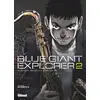 Image de Blue Giant explorer Tome 2 Shinichi Ishizuka