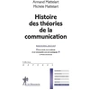 Image de Histoire des théories de la communication (4e édition) Armand Mattelart, Michele Mattelart