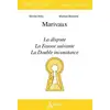 Image de Marivaux - la dispute, la fausse suivante, la double inconstance Mathieu Bermann