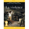 Image de La violence : dictionnaire raisonné de lettres et philosophie Collectif