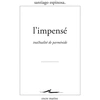 Image de L' impense - inactualité de parménide Santiago Espinosa