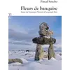 Image de FLEURS DE BANQUISE - INUITS DU SOURANUT, L HISTOIRE D UN PEUPLE LIBRE Pascal Sancho