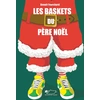 Image de Les Baskets du père Noël Benoît Fourchard