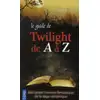 Image de Le guide de Twilight de A à Z Delphine Gaston