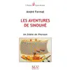 Image de Les aventures de Sinouhé - un fidèle de Pharaon André Fermat