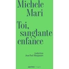 Image de Toi, sanglante enfance Michele Mari