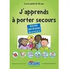 Image de J'apprends à porter secours - cycle 3 - 9/12 ans (5e édition) Collectif