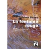 Image de La fontaine rouge. Suivi de Aux sources de la Fontaine rouge Primo Basso