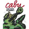 Image de Charlie Hebdo : Cabu : à bas toutes les guerres Cabu