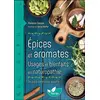 Image de Épices et aromates : usages et bienfaits en naturopathie : du pep's dans votre assiette ! Florence Cosnier