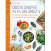 Image de Cuisine sauvage au fil des saisons : 112 recettes familiales et gourmandes avec les plantes qui nous entourent Lucie Saint-Voirin