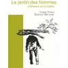 Image de Le jardin des hommes : entretiens sur la colère Edmond Baudoin, Carol Vanni