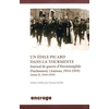 Image de Un édile Picard dans la tourmente, Journal de guerre d'Herménégilde Duchaussoy (amiens, 1914-1919) Tome 2 - 1918-1919 Renaud Quillet