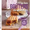 Image de Mes bons goûters du quotidien : 50 recettes saines et rapides pour petits et grands ! Marie Chioca