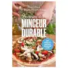 Image de La cuisine de la minceur durable : Avec 90 recettes savoureuses et bonnes pour la santé Brigitte Mercier-Fichaux, Marie Chioca