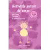 Image de Activités autour du corps 3/6 ans : Activités à photocopier Lise Dhayan