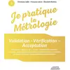 Image de Je pratique la métrologie - validation - vérification - acceptation
